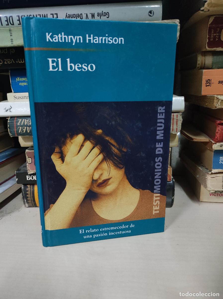 Libros: El beso - Kathryn Harrison - Foto 1
