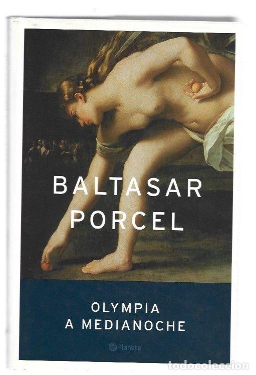 Libros: OLYMPIA A MEDIANOCHE - PORCEL, BALTASAR - Foto 1