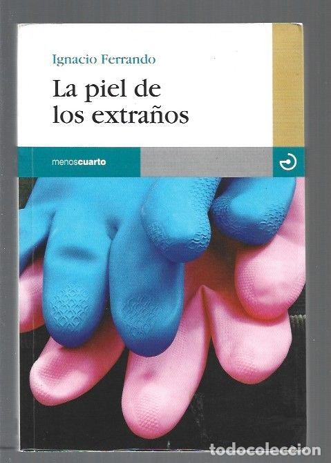 Libros: PIEL DE LOS EXTRA&Ntilde;OS - LA - FERRANDO, IGNACIO - Foto 1