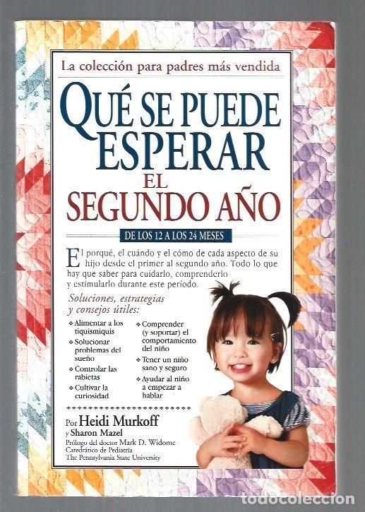 Libros: QUE SE PUEDE ESPERAR EL SEGUNDO A&Ntilde;O - MURKOFF, HEIDI Y SHARON MAZEL - Foto 1