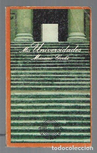 Libros: MIS UNIVERSIDADES - GORKI, MAXIMO - Foto 1