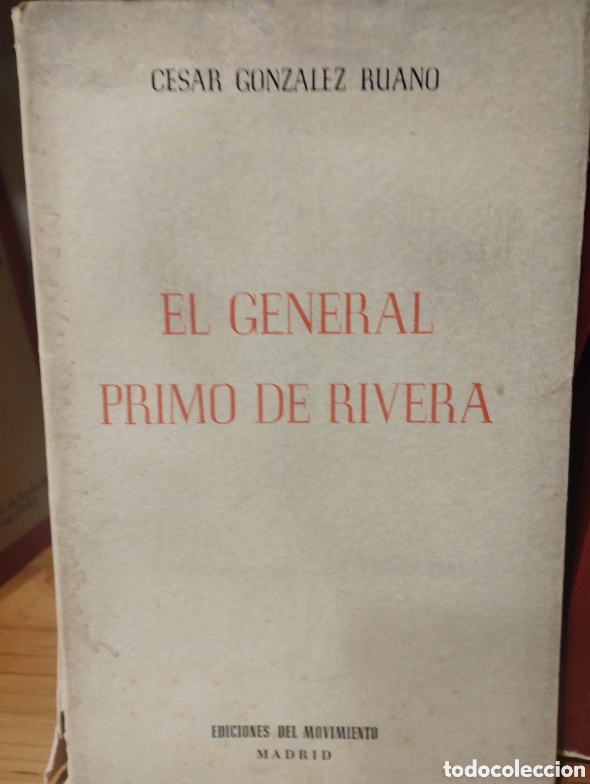 Libros: EL GENERAL PRIMO DE RIVERA - GONZALEZ - RUANPO , Cesar - Foto 1