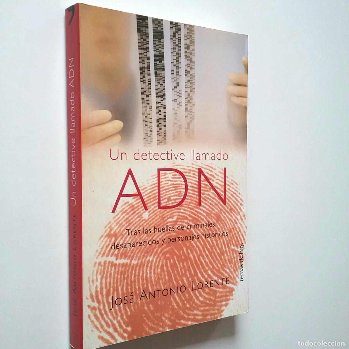 Libros: Jos&eacute; Antonio Lorente - Un detective llamado ADN - Foto 1