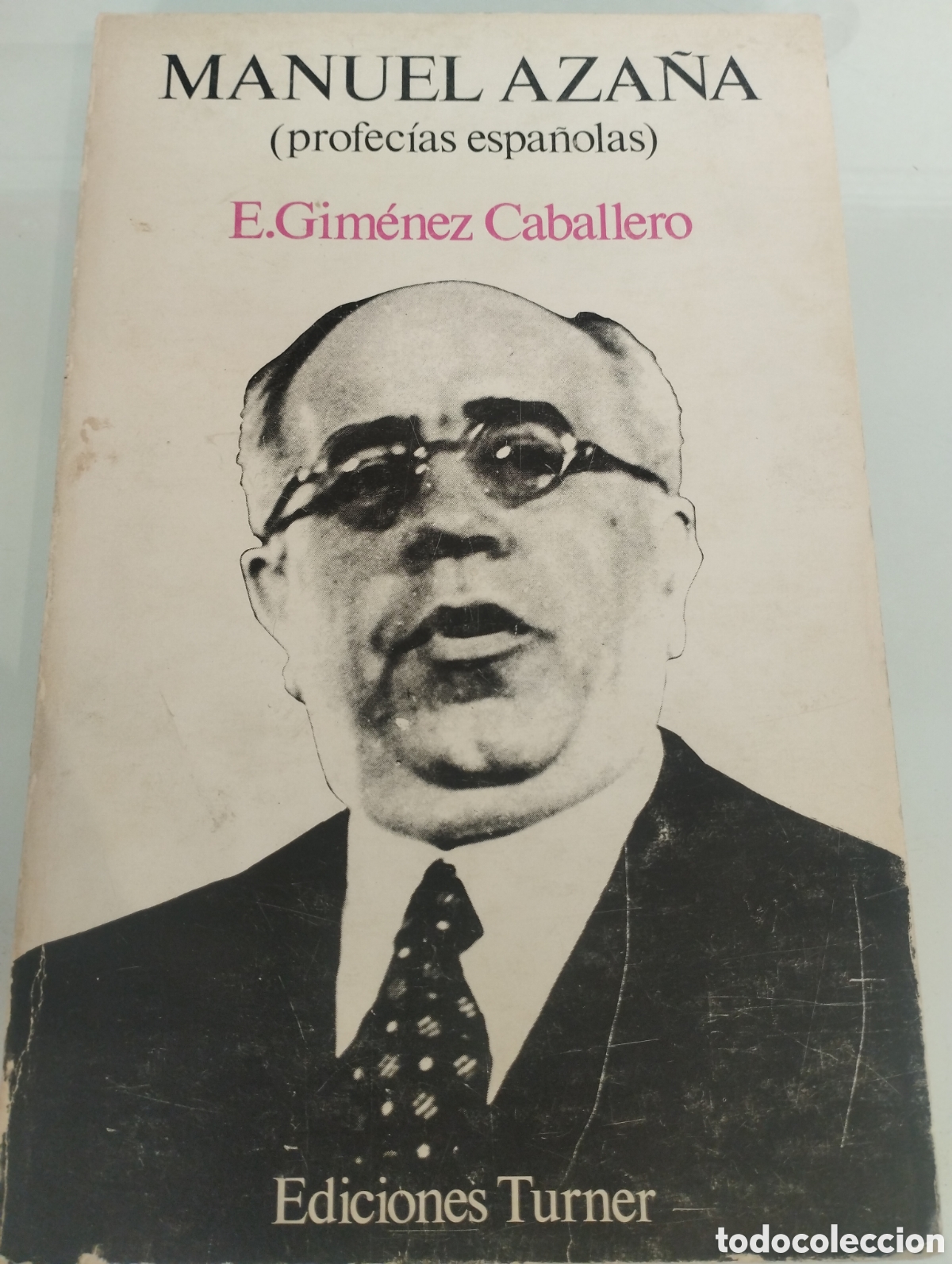 Libros: MANUEL AZA&Ntilde;A ( profecias espa&ntilde;olas ) - E GIMENEZ CABALLERO - Foto 1