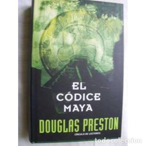 Libros: EL CODICE MAYA - PRESTON, DOUGLAS - Sin Especificar - Foto 1