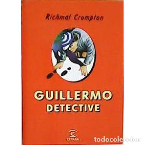 Libros: Guillermo el Detective - Richmal Crompton - Espasa - 1999, 1&ordf; ed. - Calpe - Foto 1