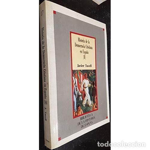Libri di seconda mano: Historia de la Democracia Cristiana en Espa&ntilde;a II - Javier Tusell - Sarpe - 1986, 1&ordf; ed. - Biblioteca