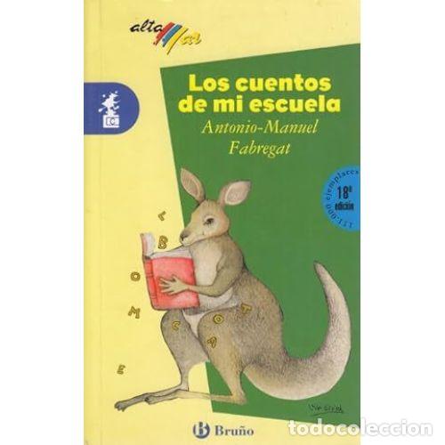 Livros em segunda m&atilde;o: Los cuentos de mi escuela - Antonio M. Fabregat - Bru&ntilde;o - 2004, 1&ordf; ed. - Altamar, n&ordm; 32