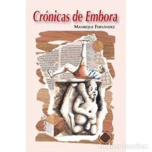 Libros: CR&Oacute;NICAS de EMBORA - MANRIQUE FERNANDEZ - Sin Especificar - Foto 1