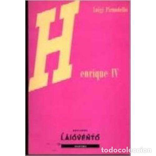 Libros: HENRIQUE IV - PIRANDELLO, LUIGI - Sin Especificar - Foto 1