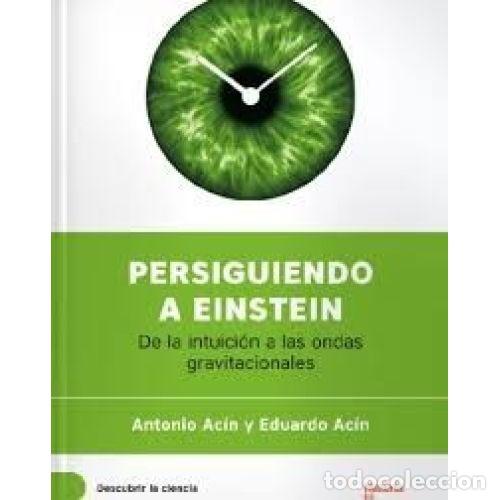 Libros: PERSIGUIENDO a EINSTEIN - ANTONIO AC&Iacute;N y EDUARDO AC&Iacute;N - Sin Especificar - Foto 1