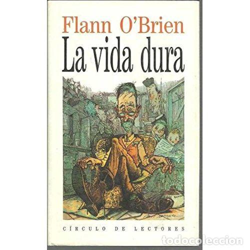 Libros: LA VIDA DURA - OBRIEN, FLANN - Sin Especificar - Foto 1