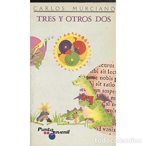 B&uuml;cher: Tres y Otros Dos - Murciano, C. - Editorial Planeta - 1992, 2&ordf; ed. - Punto Juvenil, N&ordm; 27