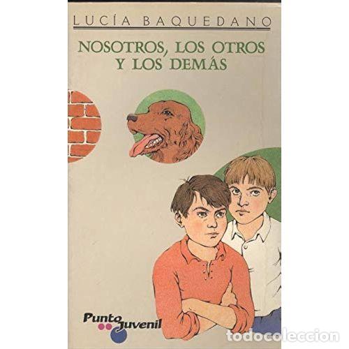 B&uuml;cher: NOSOTROS los OTROS y los DEMAS - BAQUEDANO,LUCIA - Sin Especificar