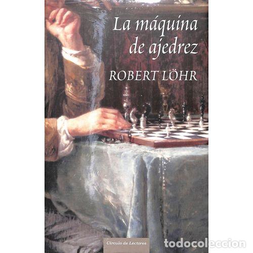 Libros: LA MAQUINA de AJEDREZ - ROBERT LORHR - Sin Especificar - Foto 1