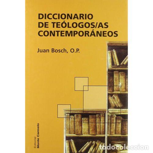 Libros: Diccionario de Te&oacute;logos/as Contempor&aacute;neos - Bosch, Op, Juan - Monte Carmelo - 2004, 1&ordf; ed. - Diccion