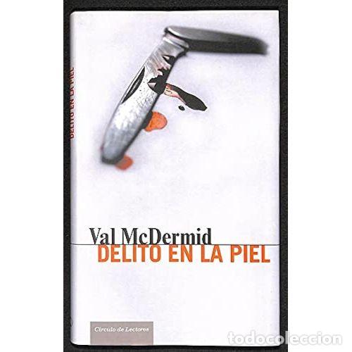 Libros: DELITO en la PIEL - V. MCDERMID - Sin Especificar - Foto 1