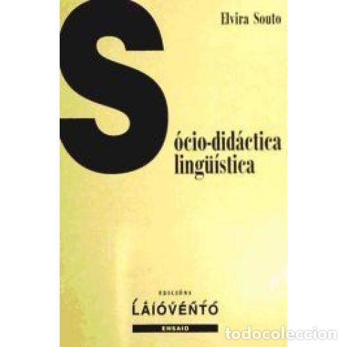 Libros: SOCIO-DID&Aacute;CTICA LING&Uuml;ISTICA - ELVIRA SOUTO - Sin Especificar
