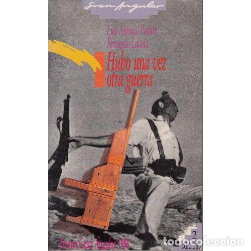 B&uuml;cher: HUBO UNA VEZ OTRA GUERRA - L.A. PUENT, F. LALANA - Sin Especificar