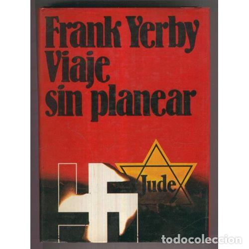 Libros: VIAJE SIN PLANEAR - YERBY, FRANK - Sin Especificar - Foto 1