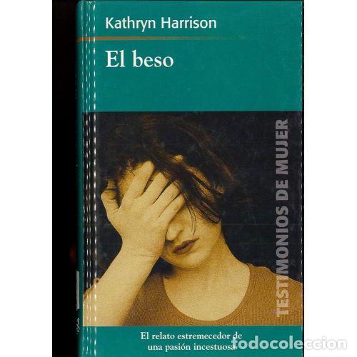 Libros: EL BESO - KATHRYN HARRISON - Sin Especificar - Foto 1
