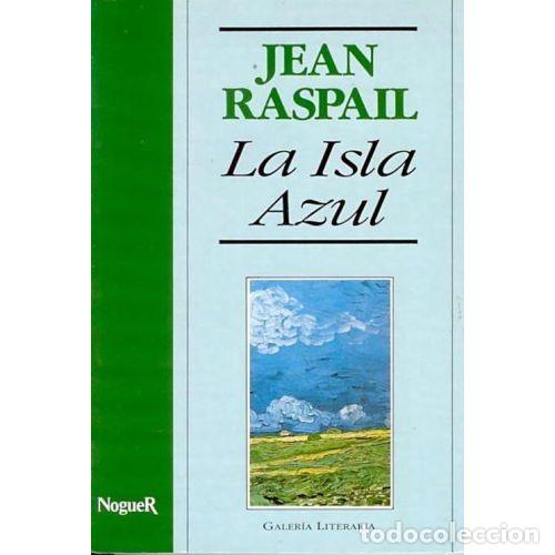 Libros: LA ISLA AZUL - RASPAIL. JEAN - Sin Especificar - Foto 1