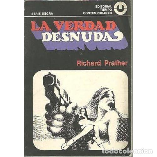 Libros: La Verdad Desnuda - Richard Prather - Planeta - Foto 1