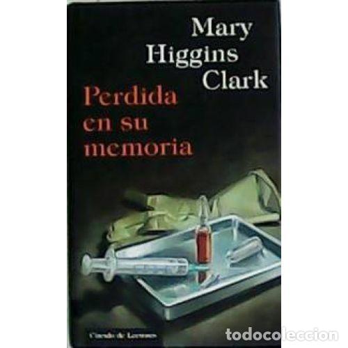 Libros: PERDIDA en SU MEMORIA - MARY HIGGINS CLARK - Sin Especificar - Foto 1