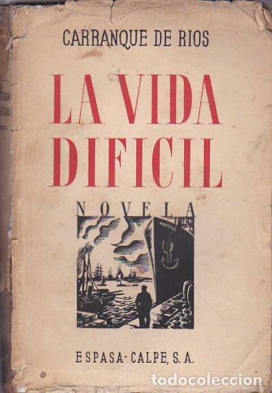 Libros: La vida dificil - CARRANQUE DE RIOS,Andres - Foto 1