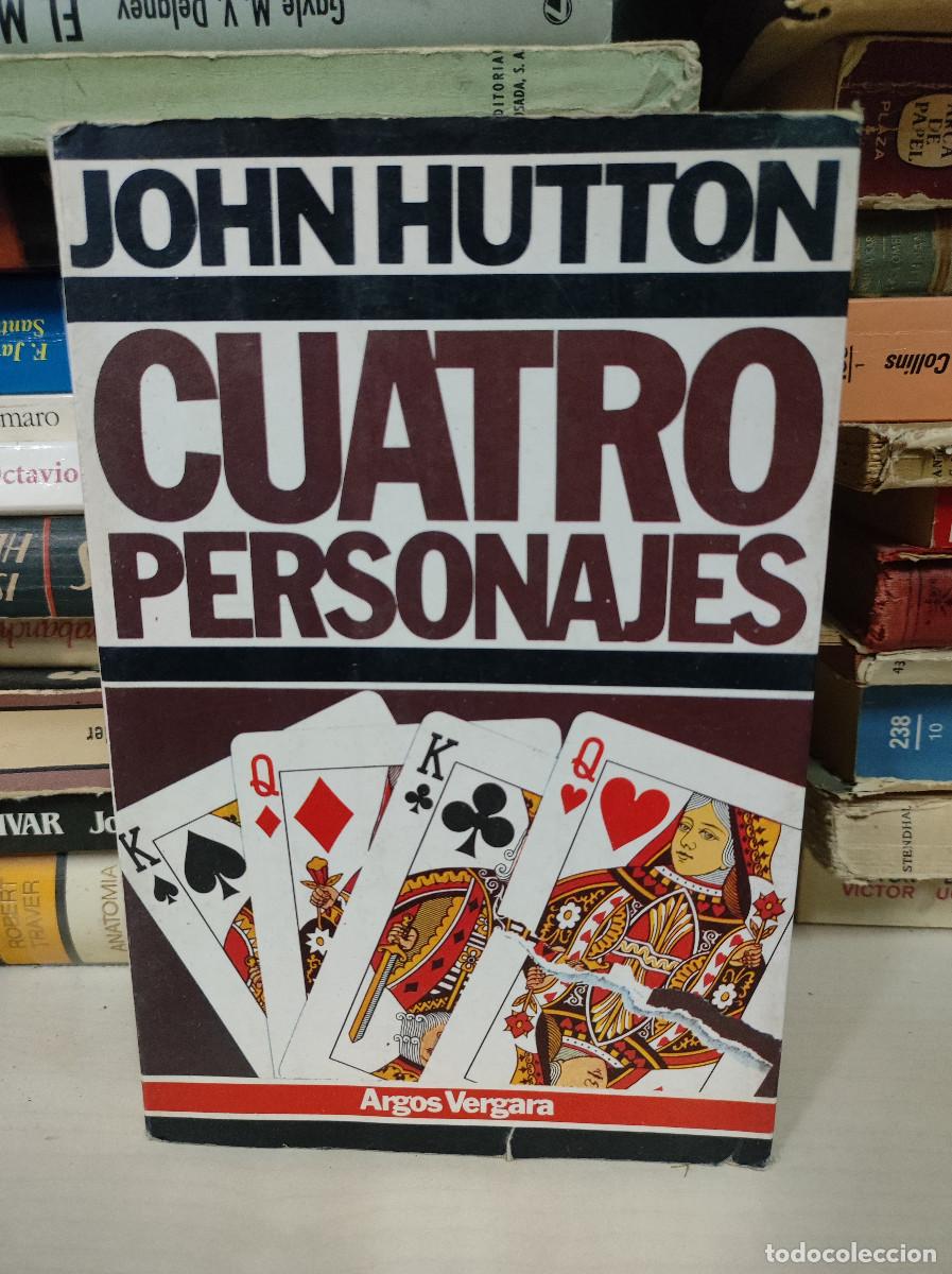 Libros: CUATRO PERSONAJES JOHN HUTTON - Foto 1