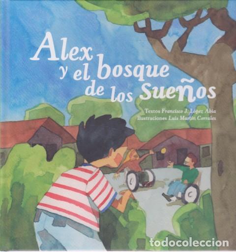 B&uuml;cher: ALEX Y EL BOSQUE DE LOS SUE&Ntilde;OS - FRANCISCO J. L&Oacute;PEZ ABIA