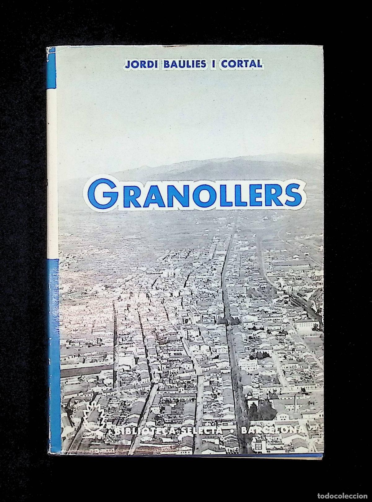 Libros: GRANOLLERS. - BAULES I CORTAL, Jordi. - Foto 1