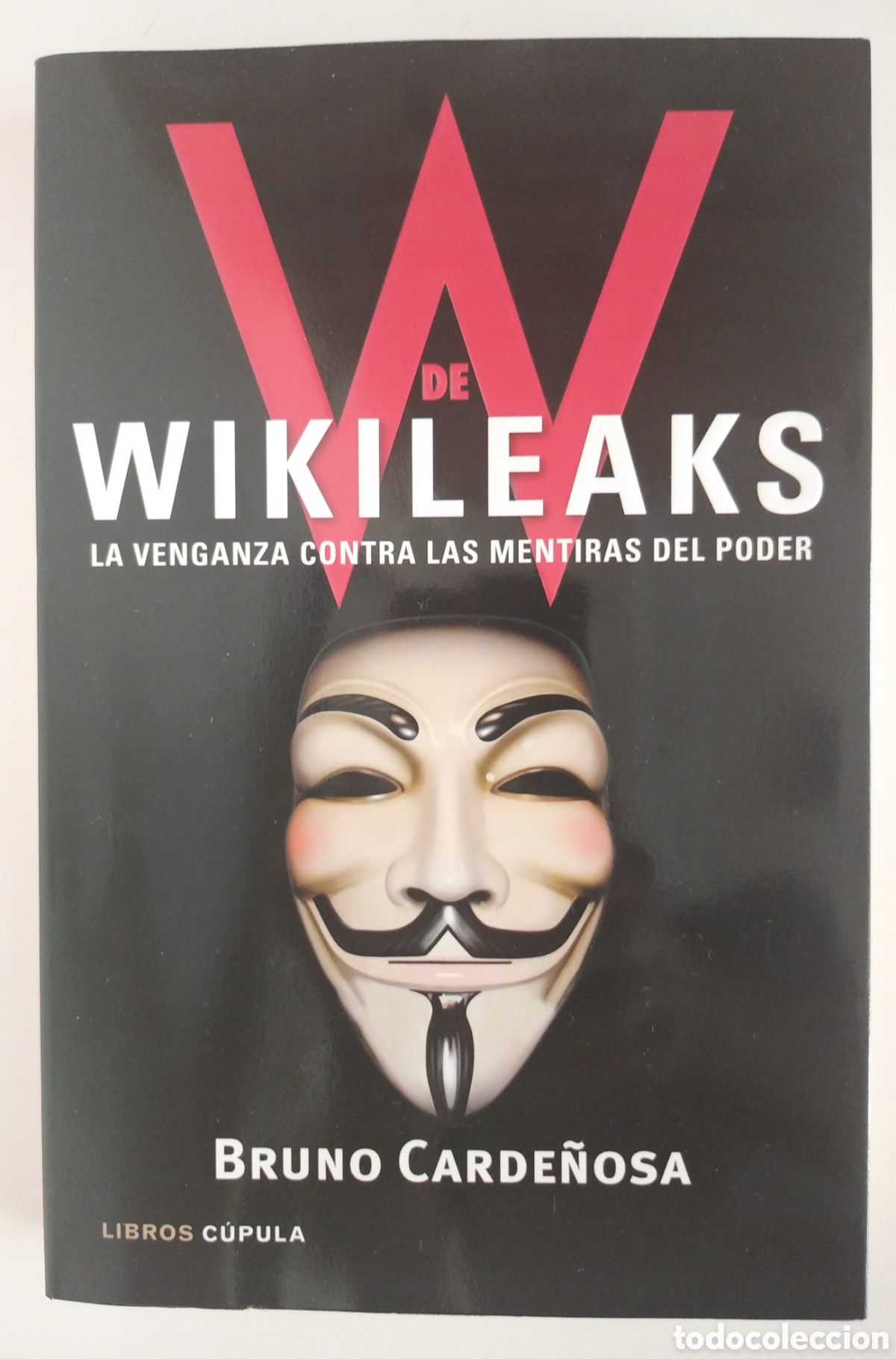 Libros: W DE WIKILEAKS. LA VENGANZA CONTRA LAS MENTIRAS DEL PODER- BRUNO CARDE&Ntilde;OSA - Foto 1