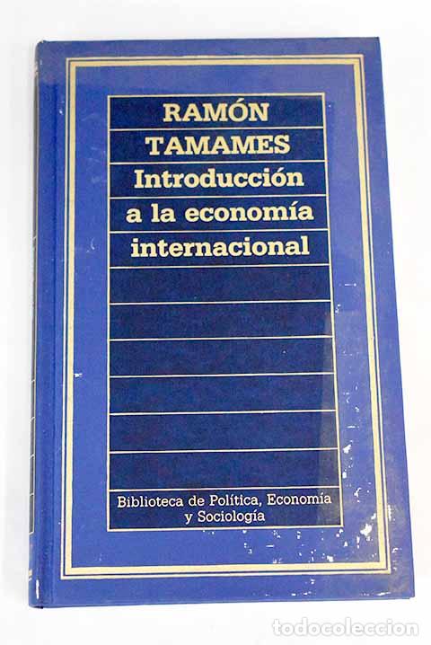 Libros: Introducci&oacute;n a la econom&iacute;a internacional.- Tamames, Ram&oacute;n - Foto 1