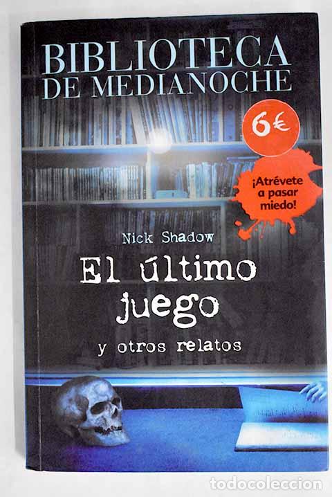 Libros: El &uacute;ltimo juego y otros relatos.- Shadow, Nick - Foto 1