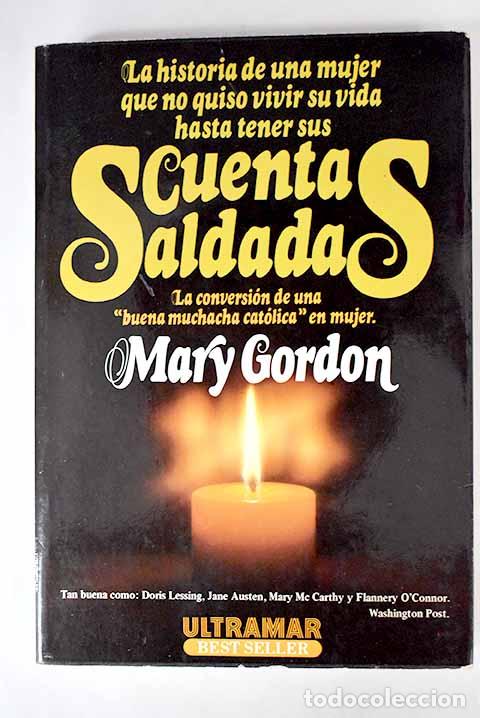 Libros: Cuentas saldadas: Gordon, Mary.- Gordon, Mary - Foto 1