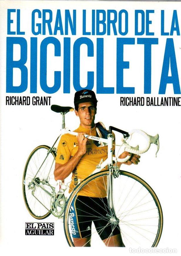 Libros: El gran libro de la bicicleta - Ballantine, Richard / Grant, Richard - Foto 1