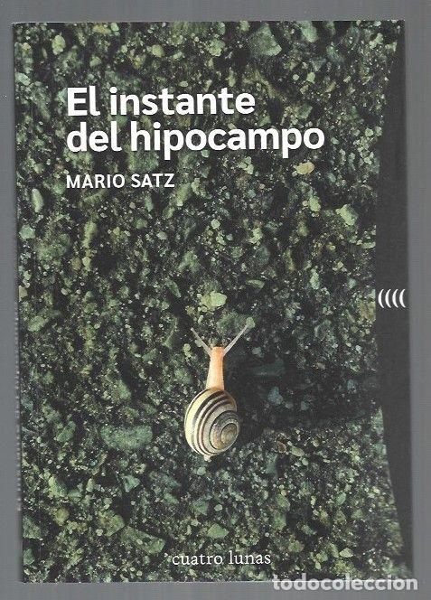 Libros: INSTANTE DEL HIPOCAMPO - EL - SATZ, MARIO - Foto 1