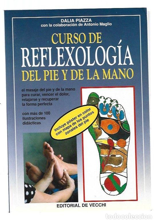 Libros: CURSO DE REFLEXOLOGIA DEL PIE Y DE LA MANO - PIAZZA, DALIA Y ANTONIO MAGLIO - Foto 1