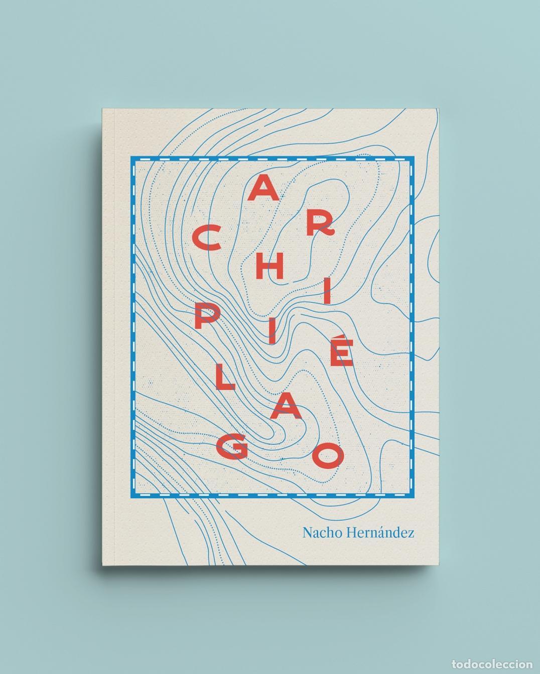 Libros: HERN&Aacute;NDEZ, Nacho. - Archipi&eacute;lago - Foto 1