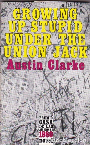Libros: Growing up stupid under he Union Jack - CLARKE,Austin - Foto 1