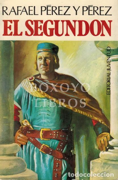 Libros: P&Eacute;REZ Y P&Eacute;REZ, Rafael. El segund&oacute;n - Foto 1