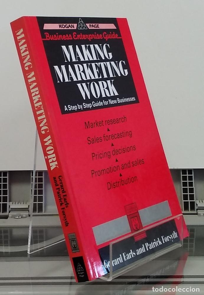 Libros: Making Marketing Work. A Step by Step guide for New Business - Gerard Earls & Patrick Forsyth - Foto 1
