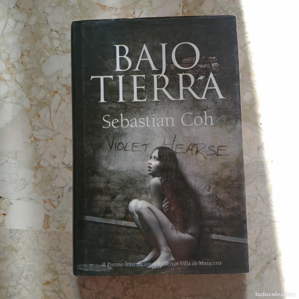 Libros: Bajo tierra - Sebasti&aacute;n coh - Foto 1