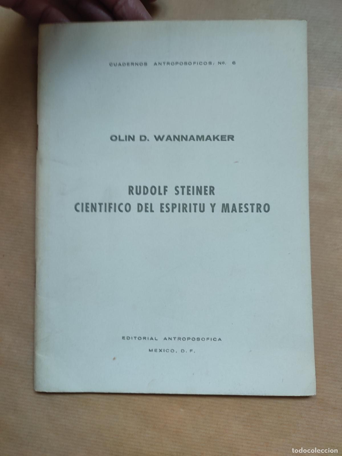 Libros: Rudolf Steiner Cient&iacute;fico del esp&iacute;ritu y maestro. - Olin D. Wannamaker. - Foto 1