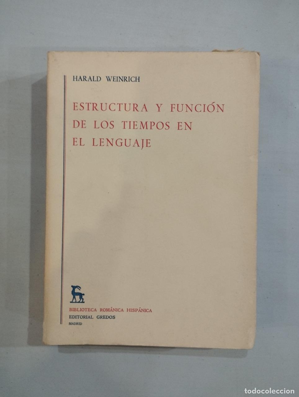 Libros: Harald Weinrich - Estructura y funci&oacute;n de los tiempos en lenguaje - Foto 1