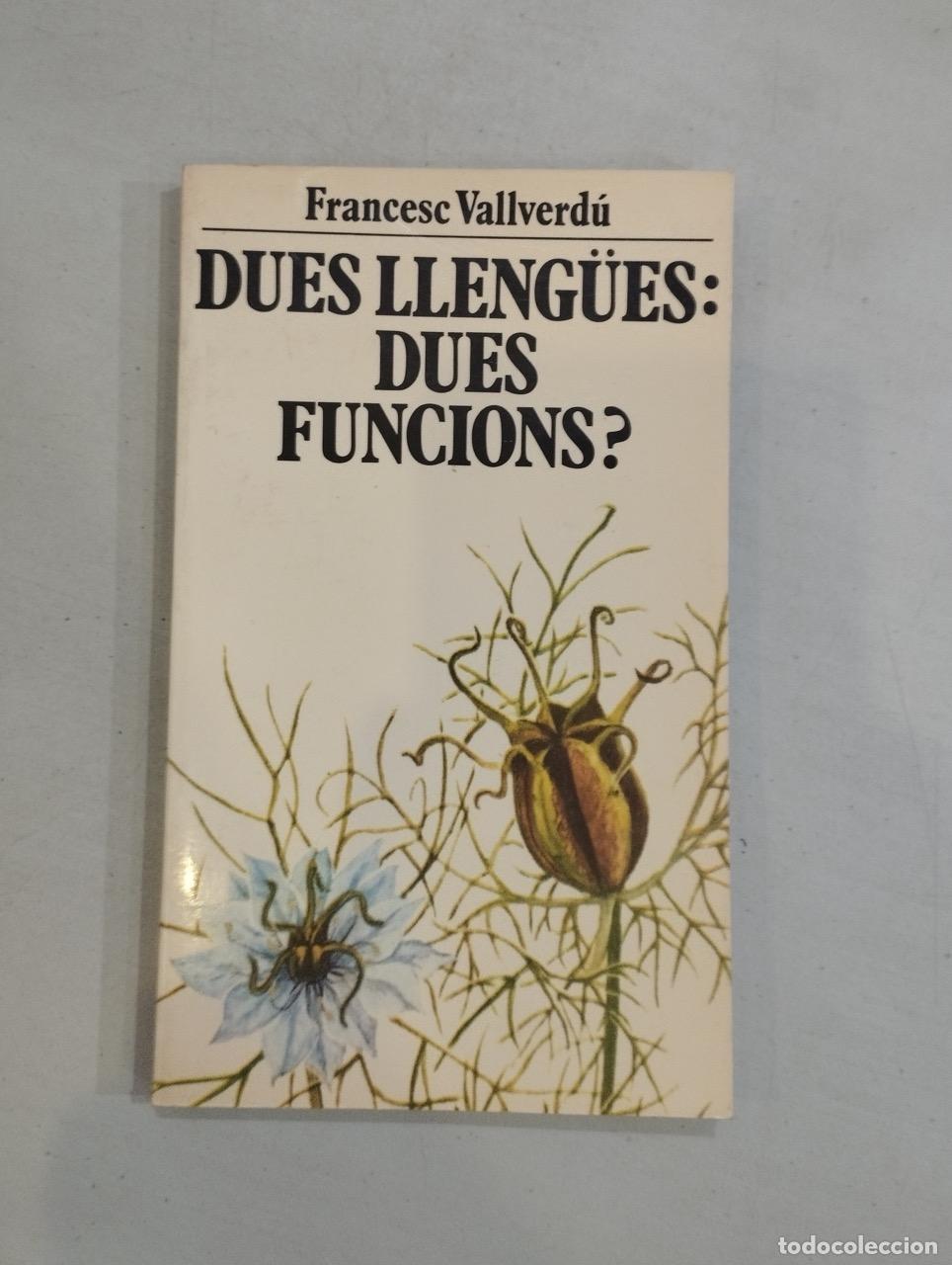 Libros: Francesc Vallverd&uacute; - Dues lleng&uuml;es: dues funcions? - Foto 1