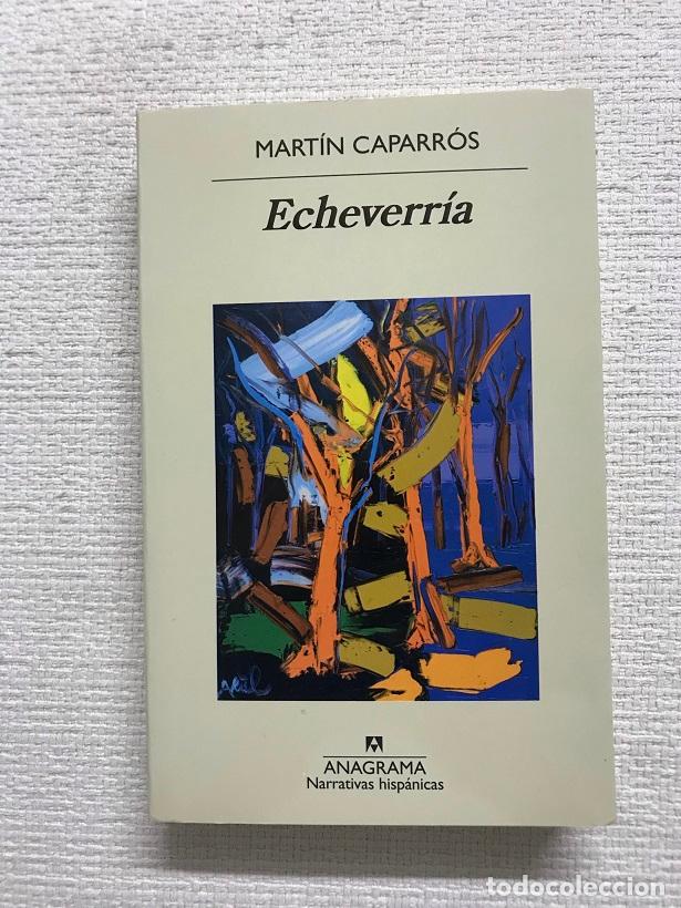 Libros: Echeverria - Mart&iacute;n Caparr&oacute;s - Foto 1