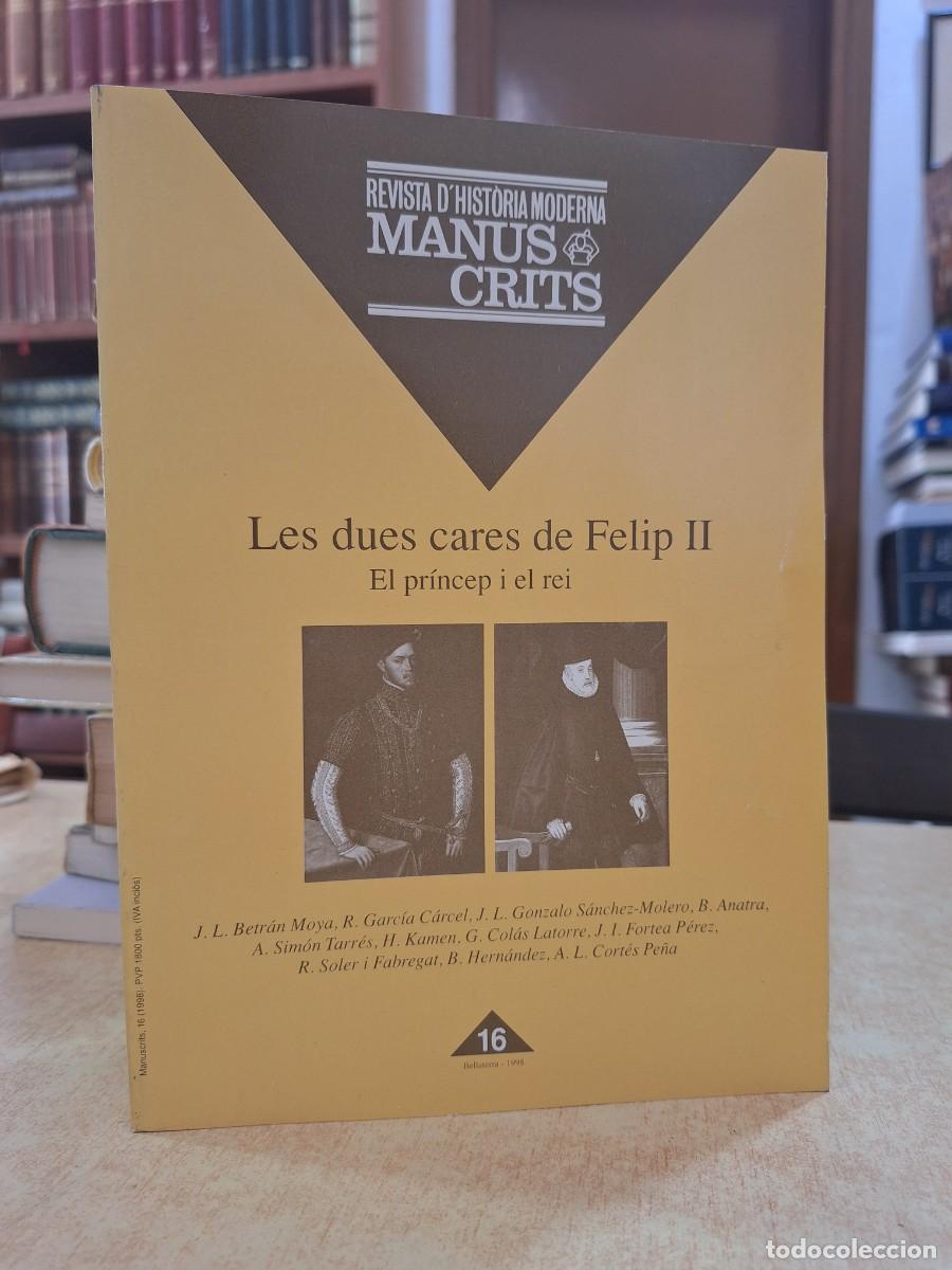 Libros: LES DUES CARES DE FELIP II El pr&iacute;ncep i el rei. - VV.AA.