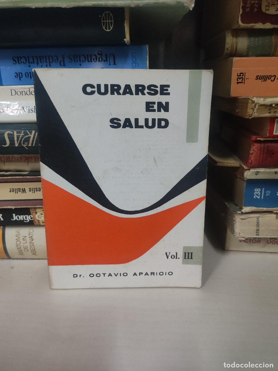 Libros: Octavio Aparicio - Curarse en salud. Vol. III - Foto 1